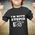 Im With Stupid Youth T-shirt