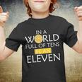 In A World Full Of Tens Be An Eleven Waffle Youth T-shirt