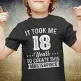 It Took Me 18 Years Masterpiece 18Th Birthday 18 Years Old Youth T-shirt