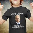 Joe Biden Bidenflation The Cost Of Voting Stupid Youth T-shirt