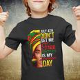 July 4Th Didnt Set Me Free Juneteenth Is My Independence Day Youth T-shirt