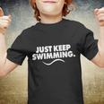 Just Keep Swimming Youth T-shirt