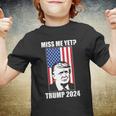 Miss Me Yet Trump 2024 Usa American Flag Tshirt Youth T-shirt