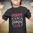 Mom Of The Birthday Girl Funny Mama Bday Party Youth T-shirt