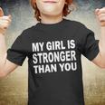 My Girl Is Stronger Than You Tshirt Youth T-shirt
