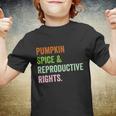 Pumpkin Spice Reproductive Rights Pro Choice Feminist Rights Gift V3 Youth T-shirt
