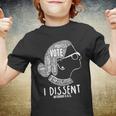 Ruth Bader Ginsburg I Dissent Notorious Rbg Tribute Quotes Tshirt Youth T-shirt