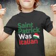 St Patrick Was Italian Saint Patricks Day Youth T-shirt