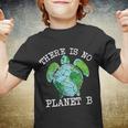 There Is No Planet B Earth Youth T-shirt
