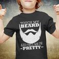 Touch My Beard And Tell Me Im Pretty Tshirt Youth T-shirt