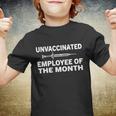Unvaccinated Employee Of The Month Funny Friends Quote Youth T-shirt