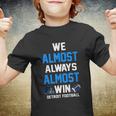 We Almost Always Almost Win Sports Football Funny Lions Youth T-shirt