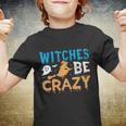 Witches Be Crazy Witch Halloween Quote Youth T-shirt