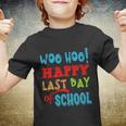 Woo Hoo Happy Last Day Of School Funny Gift For Teachers Cute Gift Youth T-shirt