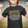 You Cant Fix Stupid But The Hats Sure Make It Easy To Identify Funny Tshirt Youth T-shirt