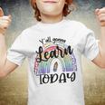 Yall Gonna Learn Today Funny Back To School Tie Dye Rainbow Youth T-shirt