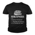 Abibliophobia Fear Of Running Out Of Books To Read Reading Gift Youth T-shirt