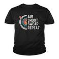 Aim Shoot Swear Repeat &8211 Archery Youth T-shirt