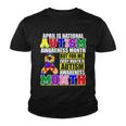 April Is Autism Awareness Month For Me Every Month Is Autism Awareness Tshirt Youth T-shirt