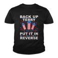 Back Up Terry Put It In Reverse Firework Funny 4Th Of July V4 Youth T-shirt