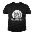 Bookmarks Are For Quitters Bookworm Book Lovers Reading Youth T-shirt