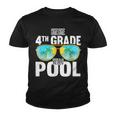 Bye Bye 4Th Grade Hello Pool Sunglasses Teachers Students Youth T-shirt