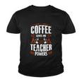 Coffee Gives Me Teacher Powers V2 Youth T-shirt