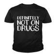 Definitely Not Drugs Tshirt Youth T-shirt