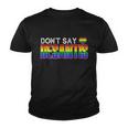 Dont Say Desantis Anti Liberal Florida Say Gay Lgbtq Pride Youth T-shirt