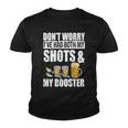 Dont Worry Had Both My Shots And Booster Funny Youth T-shirt