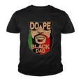 Dope Black Dad Fathers Day Tshirt Youth T-shirt