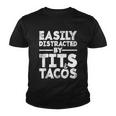 Easily Distracted By Tits And Tacos Youth T-shirt