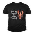 Feed Me Crawfish And Tell Me Im Pretty V2 Youth T-shirt