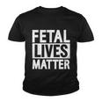 Fetal Lives Matter V3 Youth T-shirt