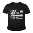 Fuck Around And Find Out American Usa Flag Funny Sarcastic Tshirt Youth T-shirt