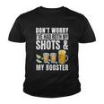 Funny Dont Worry Ive Had Both My Shots And Booster Funny Vaccine Gift Tshirt Youth T-shirt