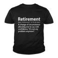 Funny Retirement Definition Tshirt Youth T-shirt