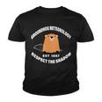 Groundhog Meteorology Respect The Shadow Tshirt Youth T-shirt