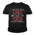 I Have Two Titles Mom And Mimi Tshirt Youth T-shirt