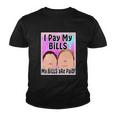 I Pay My Bills My Bills Are Paid Funny Meme Tshirt Youth T-shirt