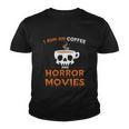 I Run On Coffee Horror Movies Halloween Quote Youth T-shirt