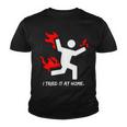 I Tried It At Home Funny Humor Tshirt Youth T-shirt