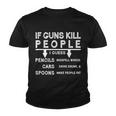 If Guns Kill People Funny 2Nd Amendment Gun Rights Tshirt Youth T-shirt