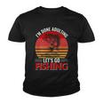 Im Done Adulting Lets Go Fishing Youth T-shirt