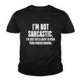 Im Not Sarcastic Funny Tshirt Youth T-shirt