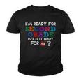 Im Ready For Second Grade But Is It Ready For Me Youth T-shirt