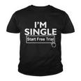 Im Single Start A Free Trial Tshirt Youth T-shirt