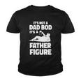 Its Not A Dad Bod Its A Father Figure Funny Fathers Day Gift Youth T-shirt