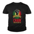 Juneteenth Breaking Every Chain Since 1865 Black Freedom Youth T-shirt