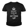 Keep Calm And Get Fired Up Youth T-shirt